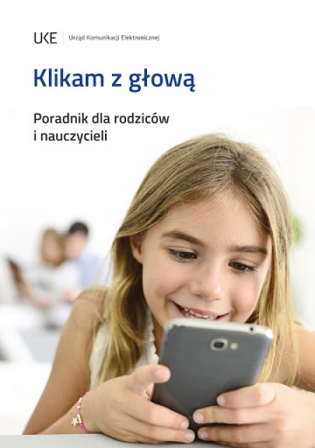 	Klikam z głową - poradnik dla nauczycieli i rodziców