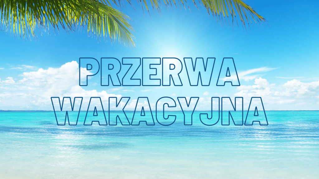 Harmonogram przerw wakacyjnych OWP w 2022 roku